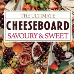 FREE EBOOK 💏 Cheese Boards: 1000 Days of Sweet & Savory Cheese Board Recipes to Amaz