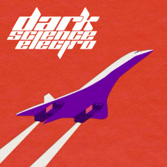 Dark Science Electro - Episode 829 - 8/15/2025