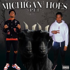 Michigan Hoes pt.1 - Creed & Rico