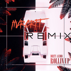 Dirty Audio - Rollin' Up 😮‍💨💨💨 (HVRCRFT Remix)
