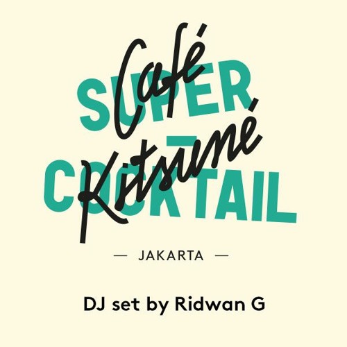 Ridwan G | Café Kitsuné Super-Series | Exclusive Mix