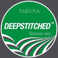 DeepStitched Stereo 011 Mixed By - TAKUNA