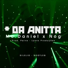 Mc Daniel x Nog - cu da Anitta(dilelio Bootleg)