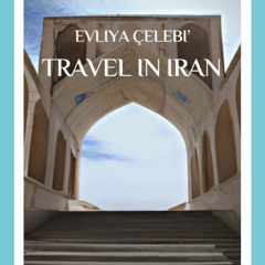 Kindle online PDF Evliya Çelebi’ Travel in Iran for ipad