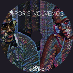 Karol G, Romeo Santos - X POR SI VOLVEMOS (David Moreno Extended)