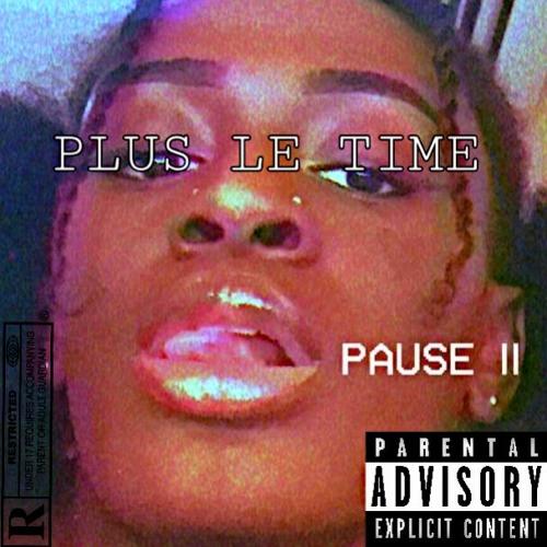 PLUS LE TIME (Mix by DSN, PAUL SAMA _ mastered by DSN)