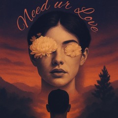Need ur Love