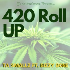420 Roll Up (feat. Bizzy Bone)