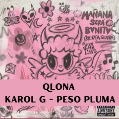 QLONA by KAROL G 🍑 (Que hijueputas ganas tengo De besarte, Te vi en una foto y te imaginé)