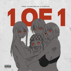1 of 1 (prod. valentine kxl & ic3chvin)