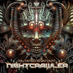 Nightcrawler - Mutated Anatomy EP Minimix / OUT NOW!