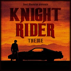 Knight Rider - K2000 - (Soul Machine Remix)
