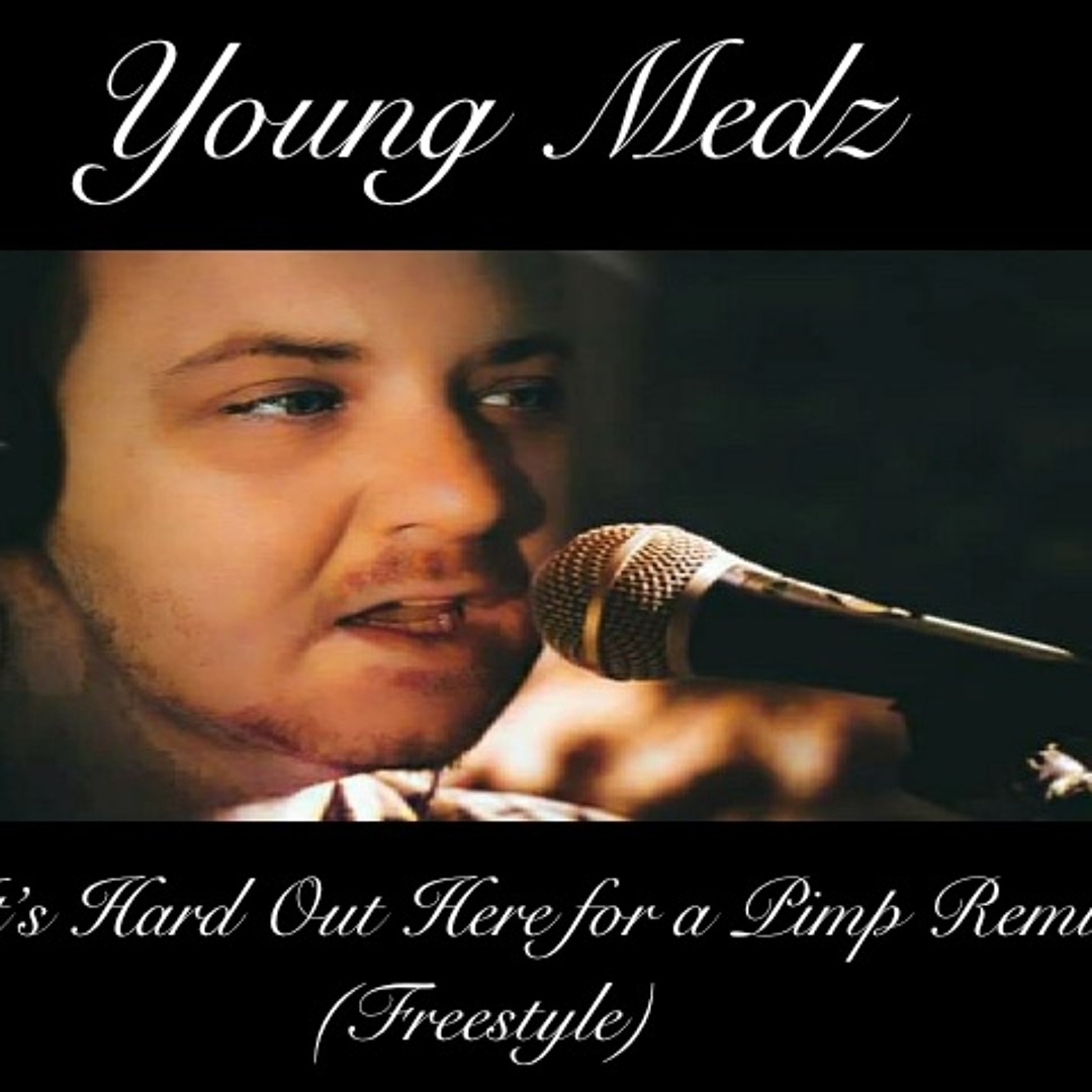 Stream It's Hard Out Here For A Pimp Remix (Freestyle) by Young