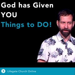 4th February 2024 - David Odgers - God has Given YOU Things to DO!