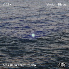 Nits de la Tramuntana #22 w/ Myriam Bleau (28/05/2020)