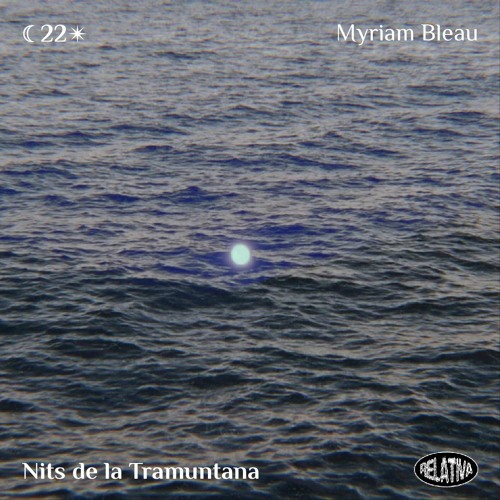 Nits de la Tramuntana #22 w/ Myriam Bleau (28/05/2020)