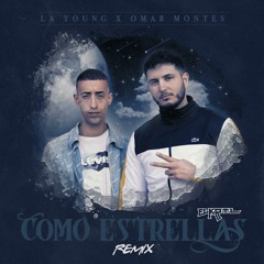 LA YOUNG X Omar Montes - Como Estrellas Remix (Nino Pérez & Luismi Garcia Edit 2021) 🔥FREE🔥