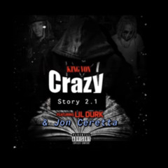 Crazy Story 2.1 ft. King Von & Lil Durk