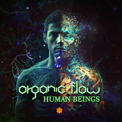Organic Flow - Human Beings (Original Mix)
