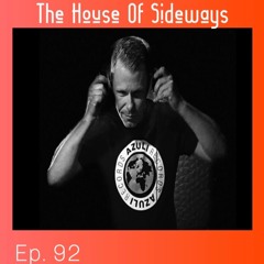 Copy of The House Of Sideways Ep.92