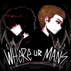 WHERE YOUR MANS (Slowed)~Vyzer&Pröz