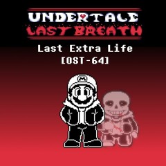 Undertale Last Breath: Phase 64 - Last Extra Life