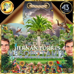 DJ RESIDENT:  HERNAN TORRES - MESOPOTAMIA  EPISODE 43 - ENCYCLOPEDIA 2025