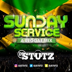 @DJStutz_ - Sunday Service - The Reggae Mix