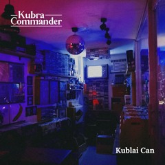 Kublai Can - Kubra Commander