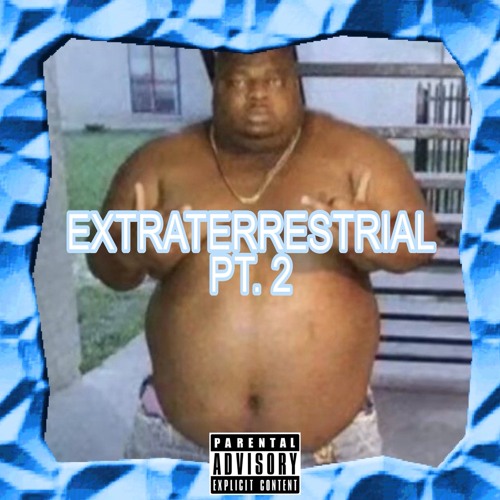EXTRATERRESTRIAL PT. 2 (prod. Rav3n)