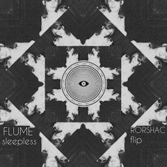 Flume - Sleepless (Rorshac Flip)