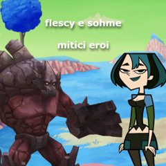 🎵 Flecsy e Somi – Mitici eroi! 🎵