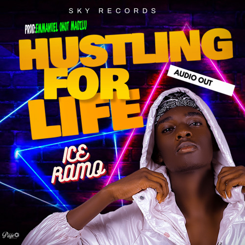 Hustling For Life...Ice Ramo