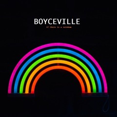 BOYCEVILLE - If there is a rainbow (instrumental)