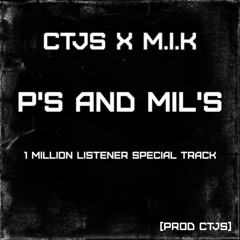 CTJS x M.I.K 'P's And Mil's'