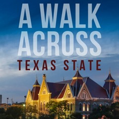 "A Walk Across Texas State" Podcast Theme - 2020