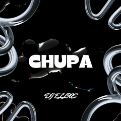 Dj Ellias x Mc 2k - Chupa (Remix)