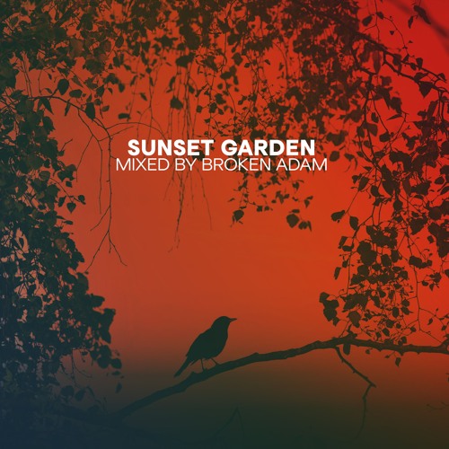 Sunset Garden mixed by Broken Adam