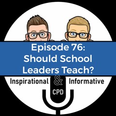Should School Leaders Teach?