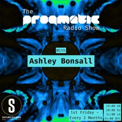 The Progmatic Radio Show 003 - Ashley Bonsall