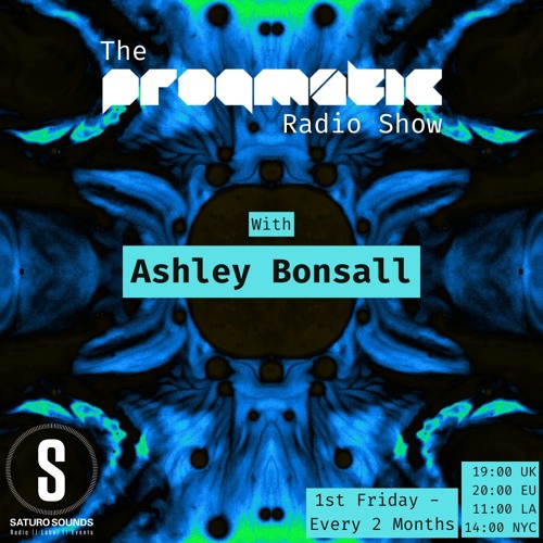 The Progmatic Radio Show 003 - Ashley Bonsall