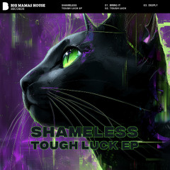SHAMELESS - Tough Luck