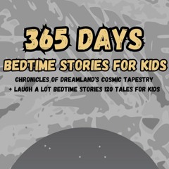 read 365 days bedtime stories for kids - the celestial odyssey: chroni