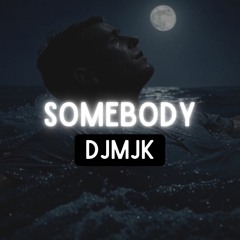 Somebody