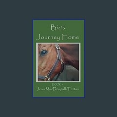 Read Ebook ⚡ Biz's Journey Home [R.A.R]