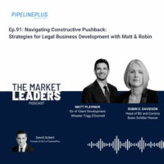 Market Leader Podcast: Navigating Constructive Pushback: with Matt Plavnick and Robin Davidson