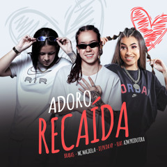 Adoro Recaída (feat. A2M PRODUTORA)