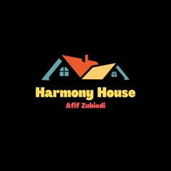 Harmony House - Afif Zubiedi