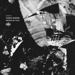 Codex Empire - Broken by Fear [previews]