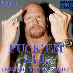 Fuck'em All(Prod. Yung Nab)